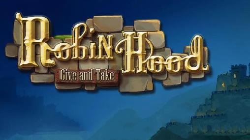 game pic for Robin Hood: Give and take